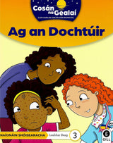 Cosán na Gealaí - Ag an Dochtuir - Junior Infants Fiction Reader 3 by Gill Education on Schoolbooks.ie