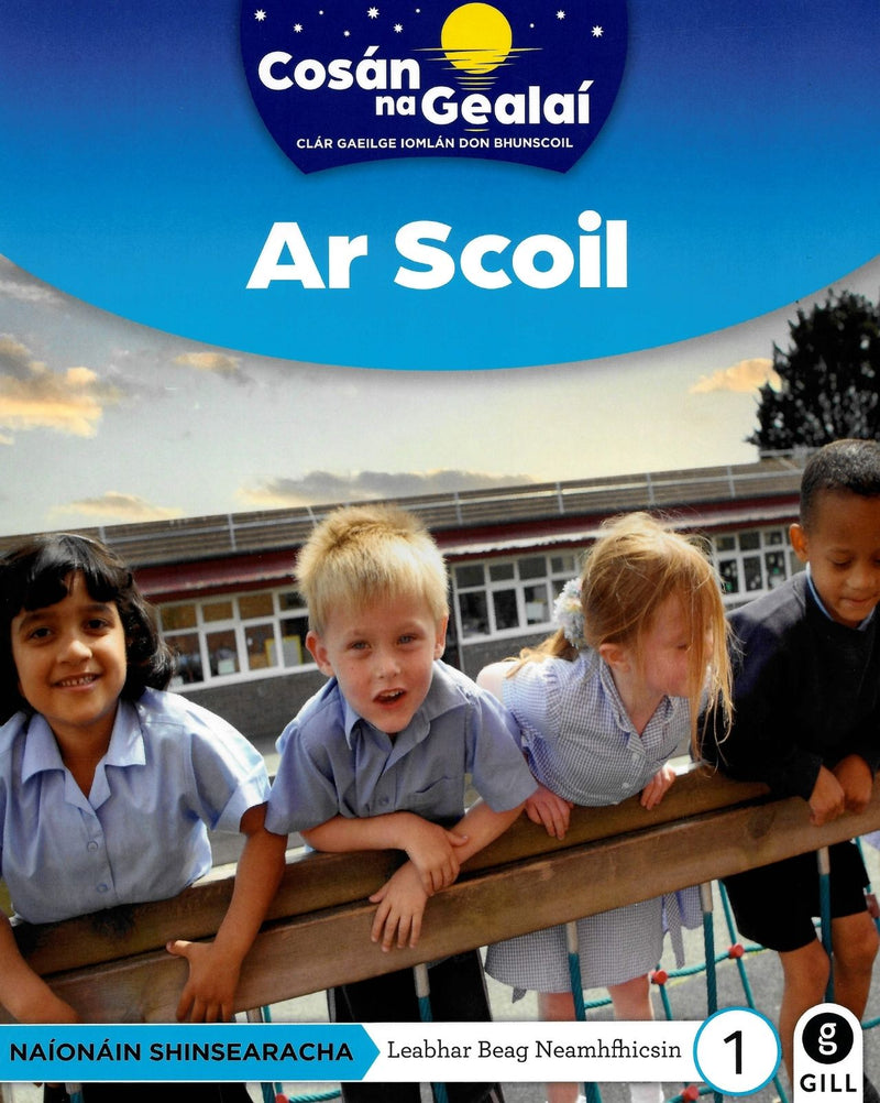 Cosán na Gealaí - Ar Scoil - Senior Infants Non-Fiction Reader 1 by Gill Education on Schoolbooks.ie