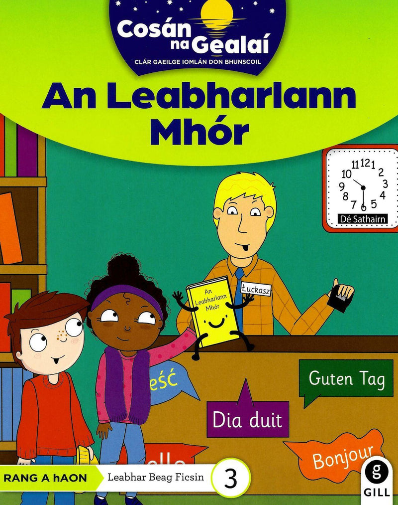 Cosán na Gealaí - An Leabharlann Mhor - 1st Class Fiction Reader 3 by Gill Education on Schoolbooks.ie