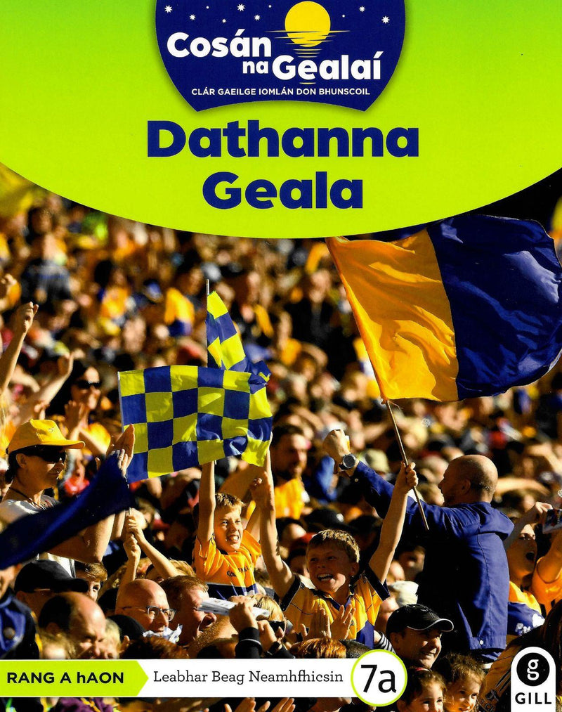 Cosán na Gealaí - Dathanna Geala - 1st Class Non-Fiction Reader 7a by Gill Education on Schoolbooks.ie