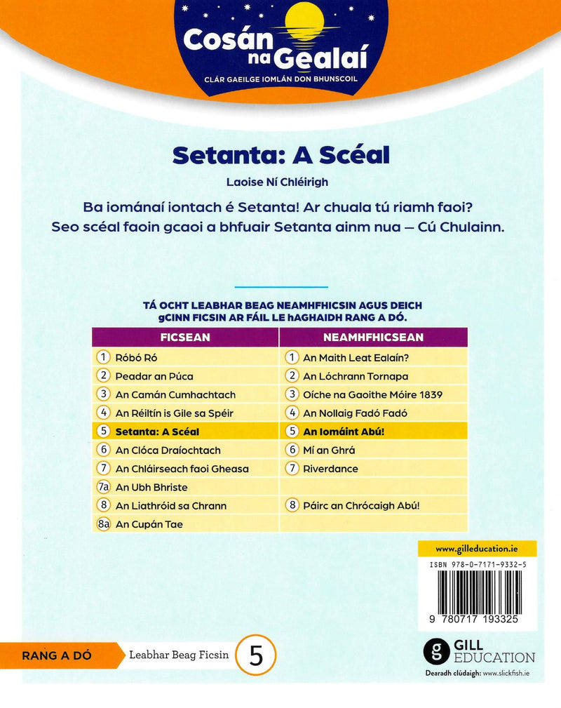 Cosán na Gealaí - Setanta A Sceal - 2nd Class Fiction Reader 5 by Gill Education on Schoolbooks.ie