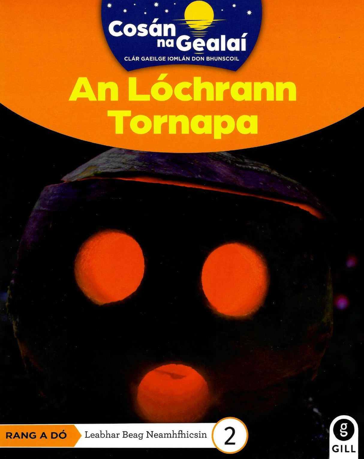 Cosán na Gealaí - An Lochrann Tornapa - 2nd Class Non-Fiction Reader 2 by Gill Education on Schoolbooks.ie