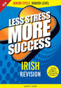 Less Stress More Success - Junior Cycle - Irish - Higher Level by Gill Education on Schoolbooks.ie