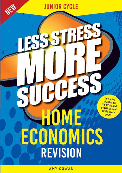 Less Stress More Success - Junior Cycle - Home Economics - 2nd / New Edition (2024) by Gill Education on Schoolbooks.ie