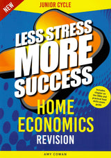 Less Stress More Success - Junior Cycle - Home Economics - 2nd / New Edition (2024) by Gill Education on Schoolbooks.ie