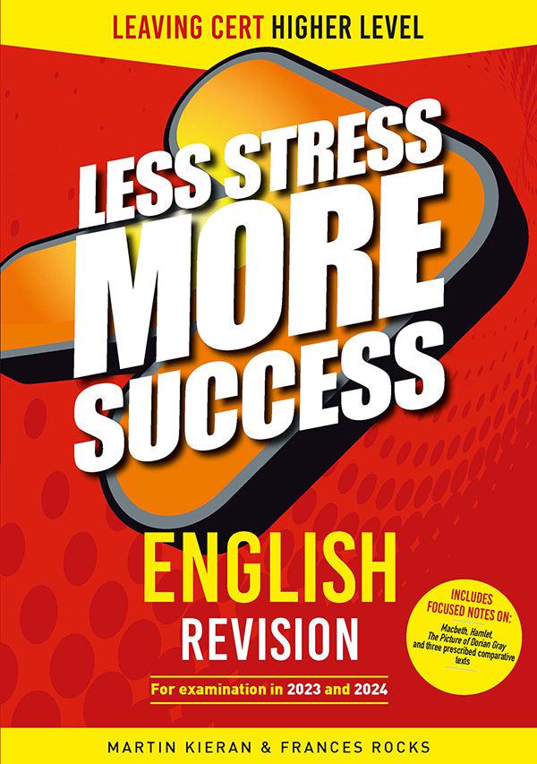 Less Stress More Success - Leaving Cert - English - Higher Level - New Edition (2023) by Gill Education on Schoolbooks.ie