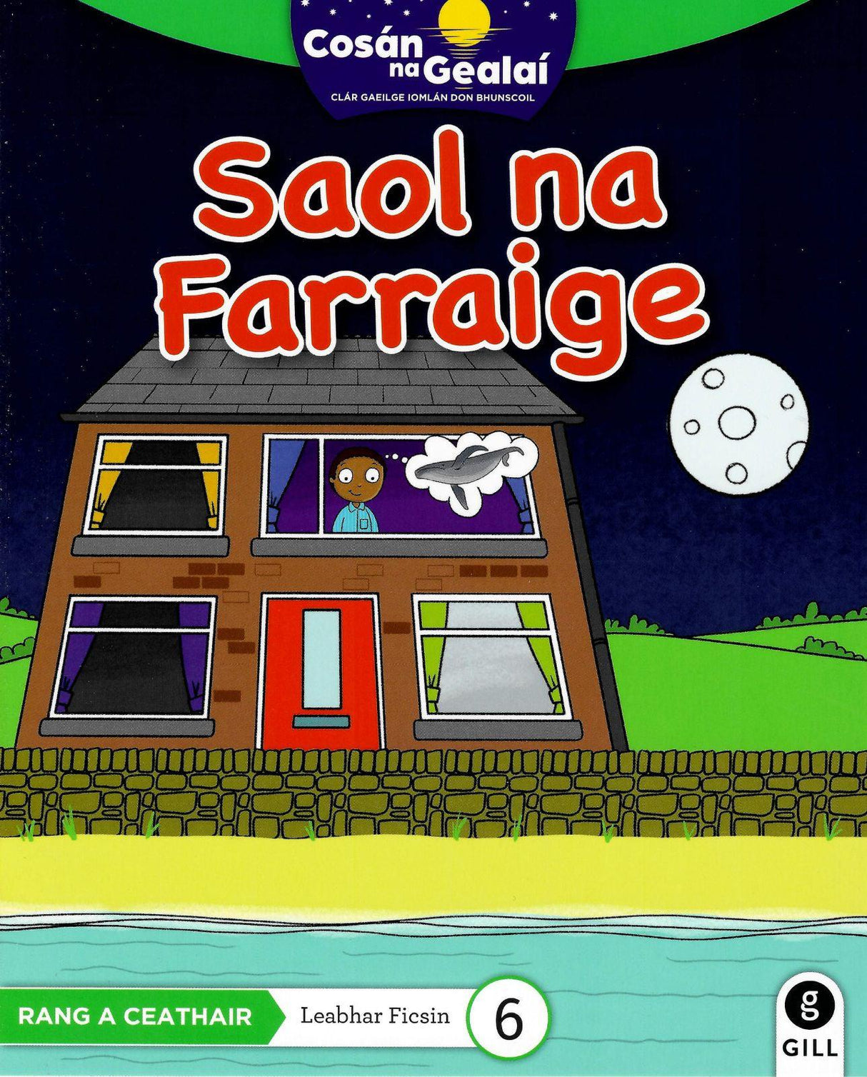 Cosán na Gealaí - 4th Class - Fiction Reader 6 by Gill Education on Schoolbooks.ie