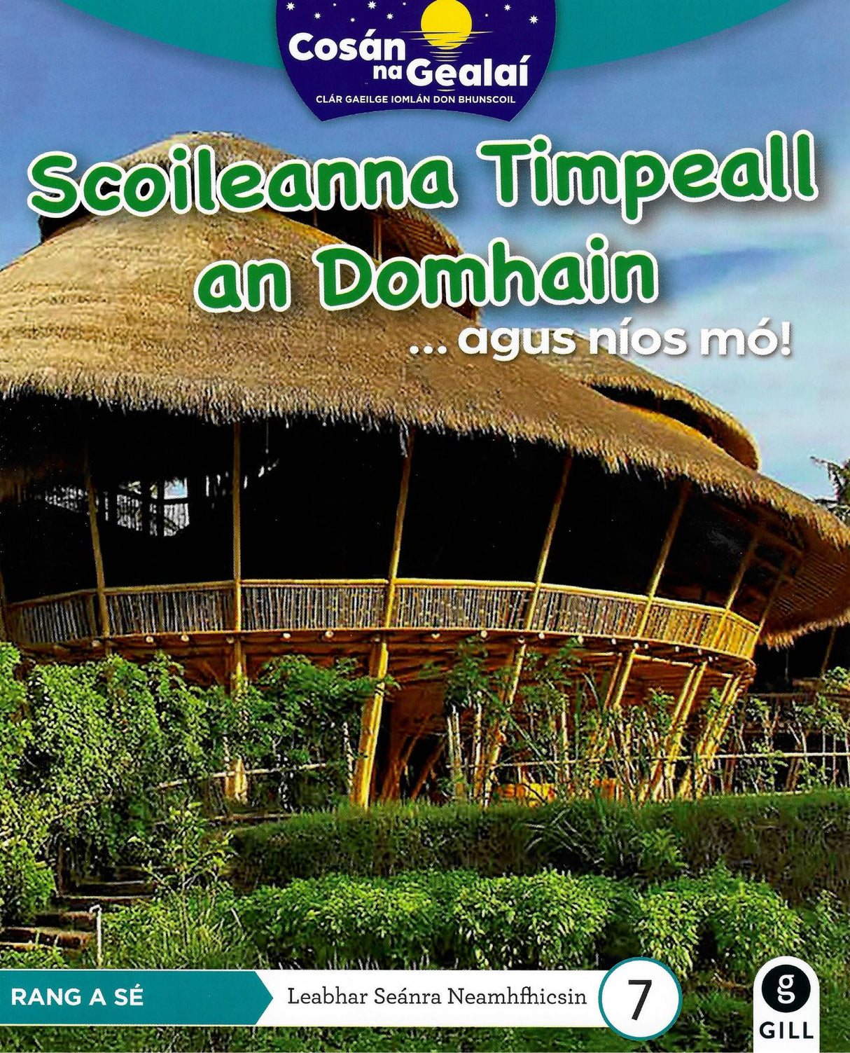 Cosán na Gealaí - 6th Class - Non-Fiction Reader 7 by Gill Education on Schoolbooks.ie