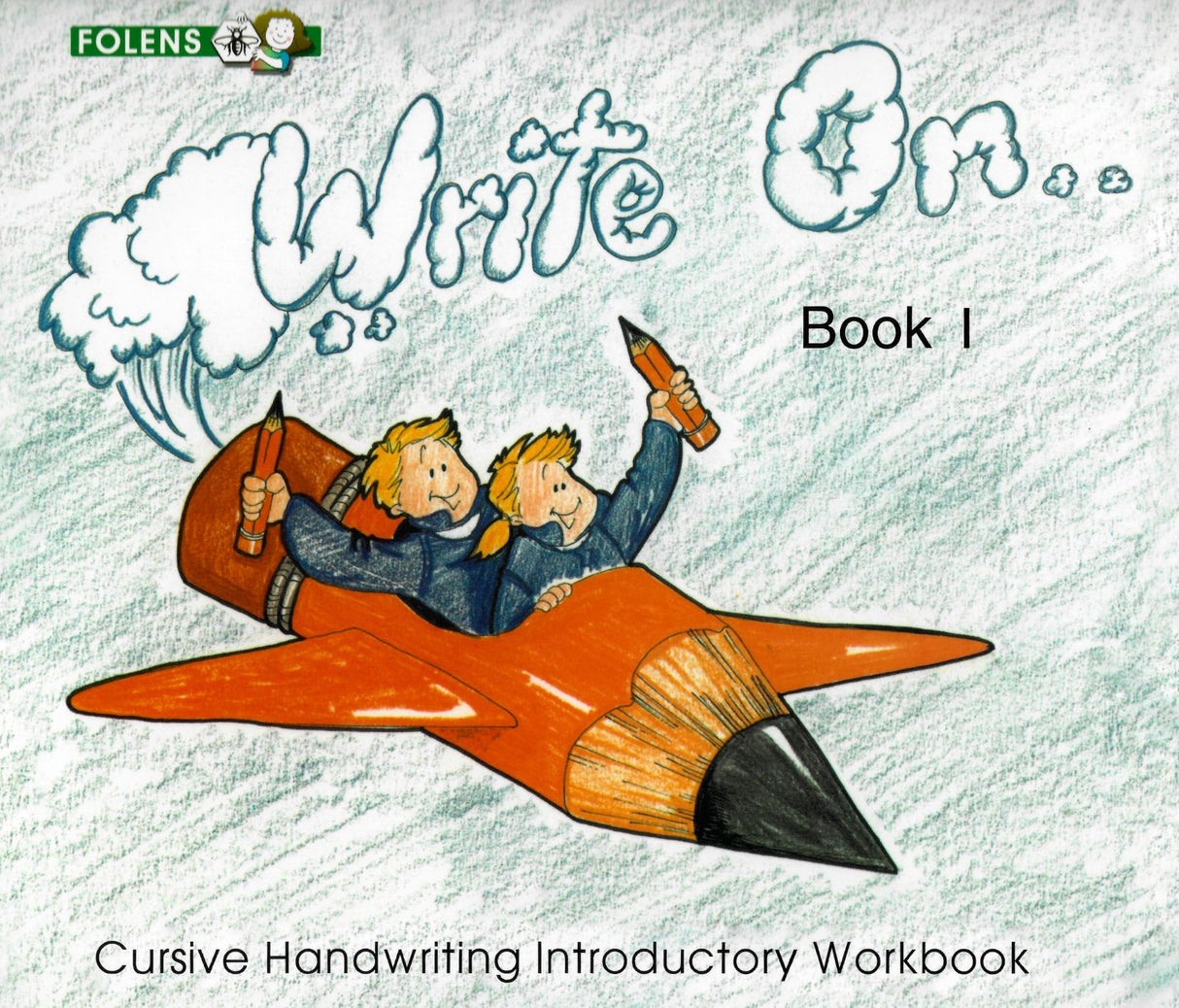 Write On - Book 1: Cursive Handwriting Introductory Workbook by Folens on Schoolbooks.ie