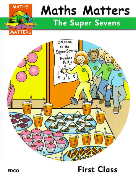 ■ Maths Matters 1 - 1st Class Pupils Book - The Super Sevens by Edco on Schoolbooks.ie