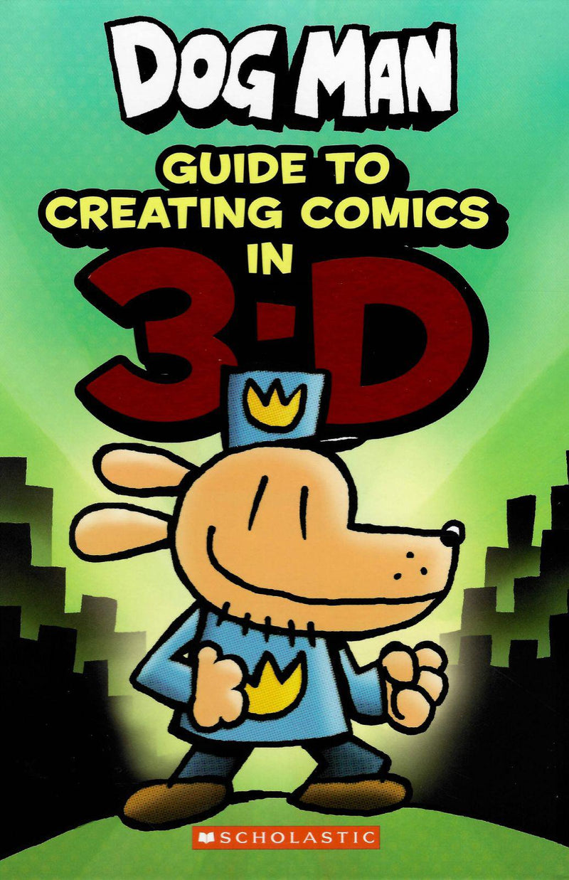 ■ Dog Man: Guide to Creating Comics in 3-D by Scholastic on Schoolbooks.ie