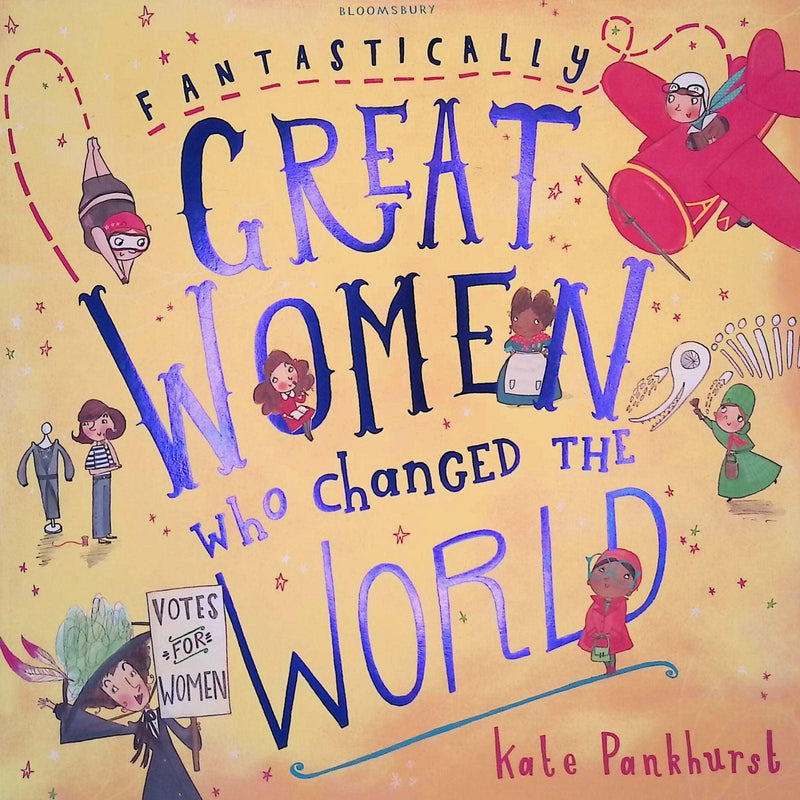 Fantastically Great Women Who Changed The World by Bloomsbury Publishing on Schoolbooks.ie