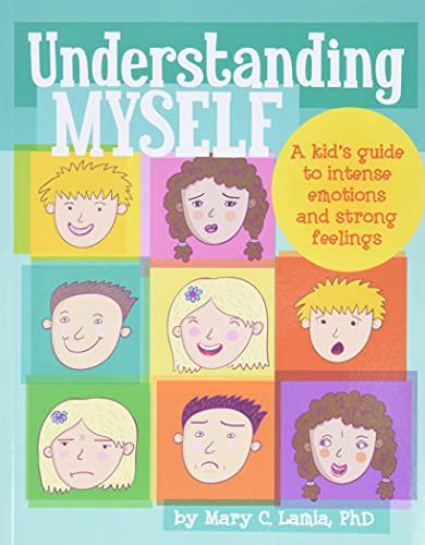 ■ Understanding Myself : A Kid's Guide to Intense Emotions and Strong Feelings by American Psychological Association on Schoolbooks.ie