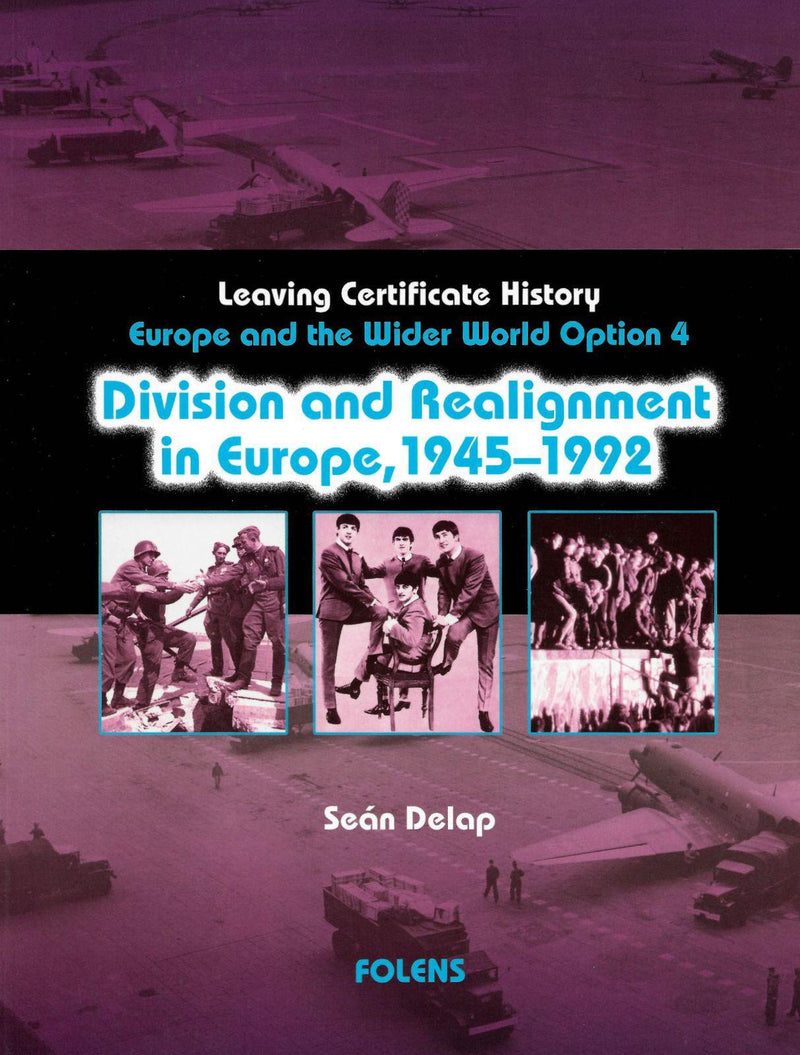 Division and Realignment in Europe, 1945-1992 by Folens on Schoolbooks.ie