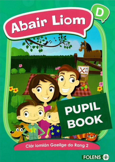 ■ Abair Liom D - 2nd Class - 1st / Old Edition (2015) by Folens on Schoolbooks.ie