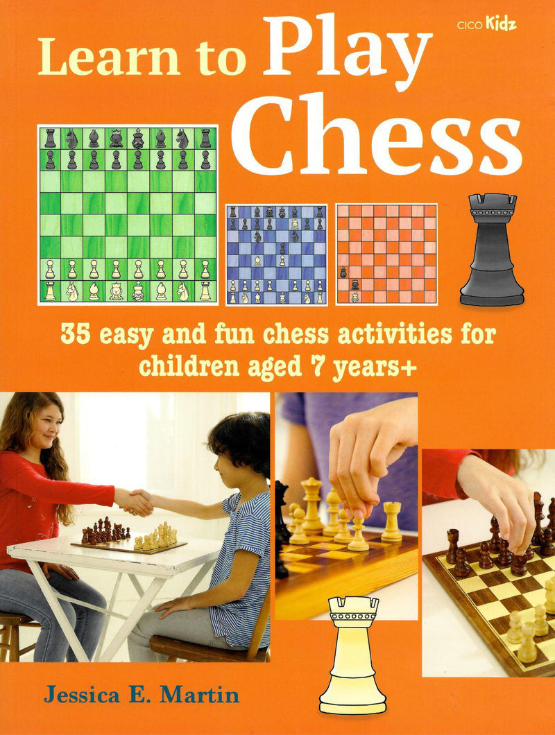 Learn to Play Chess - 35 Easy and Fun Chess Activities for Children Aged 7 Years+ by Cico on Schoolbooks.ie