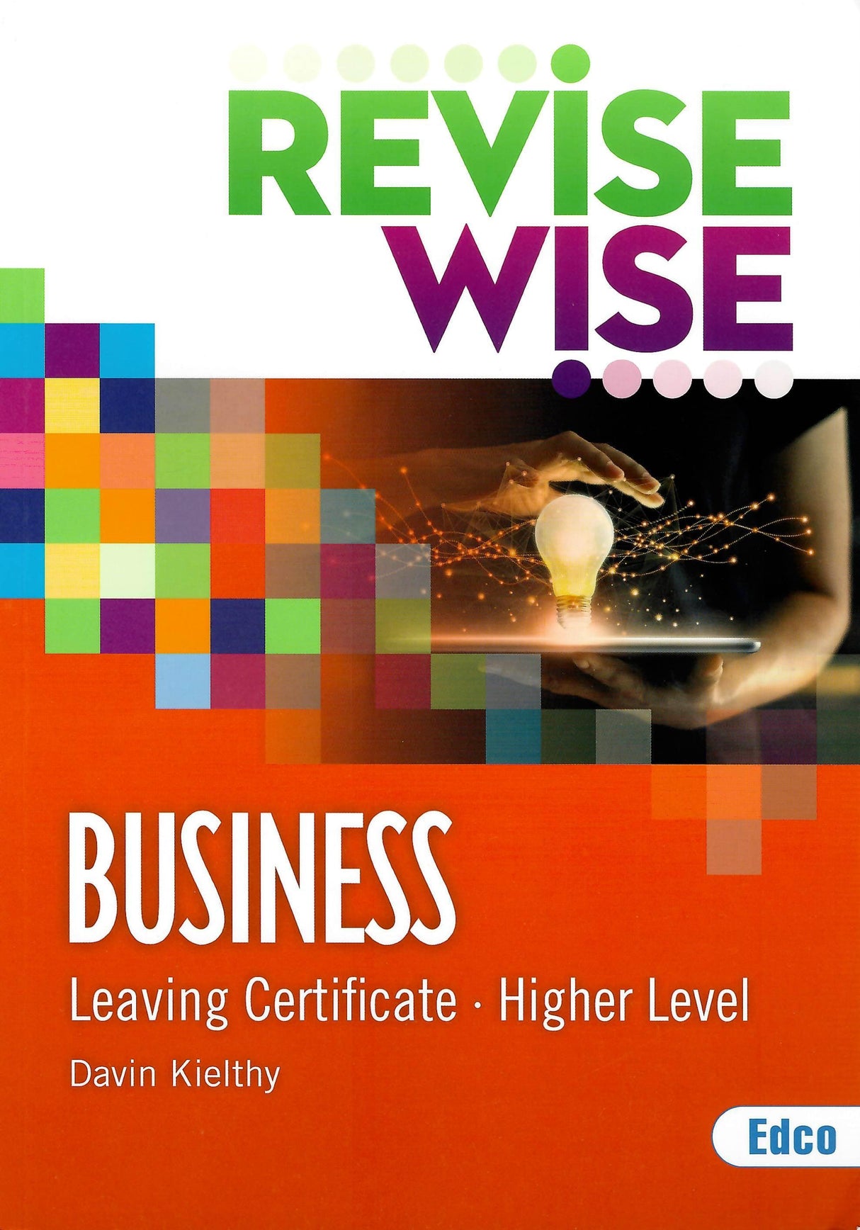 Revise Wise - Leaving Cert - Business - Higher Level - New Edition (2022) by Edco on Schoolbooks.ie
