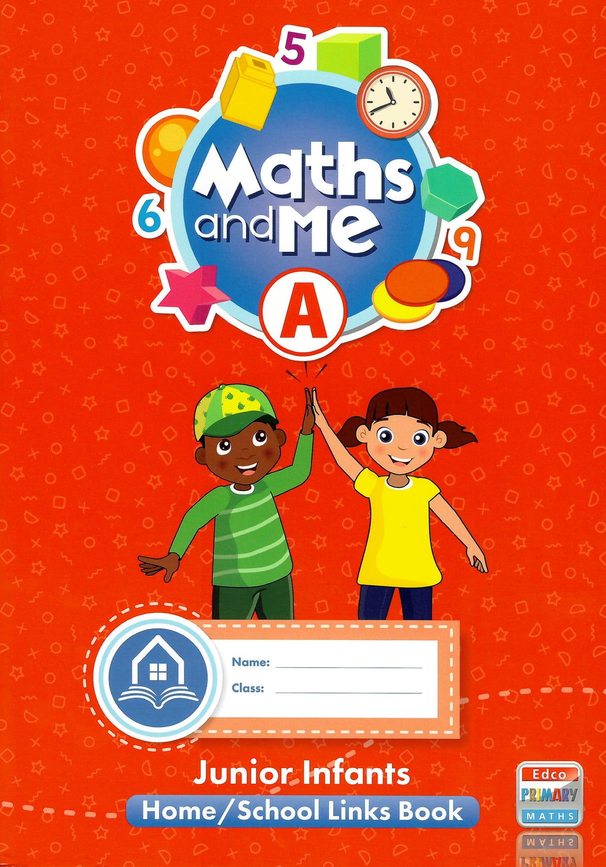 Maths and Me A - Pupils Book & Home School Links Book & Progress Assessment Booklet - Set - Junior Infants