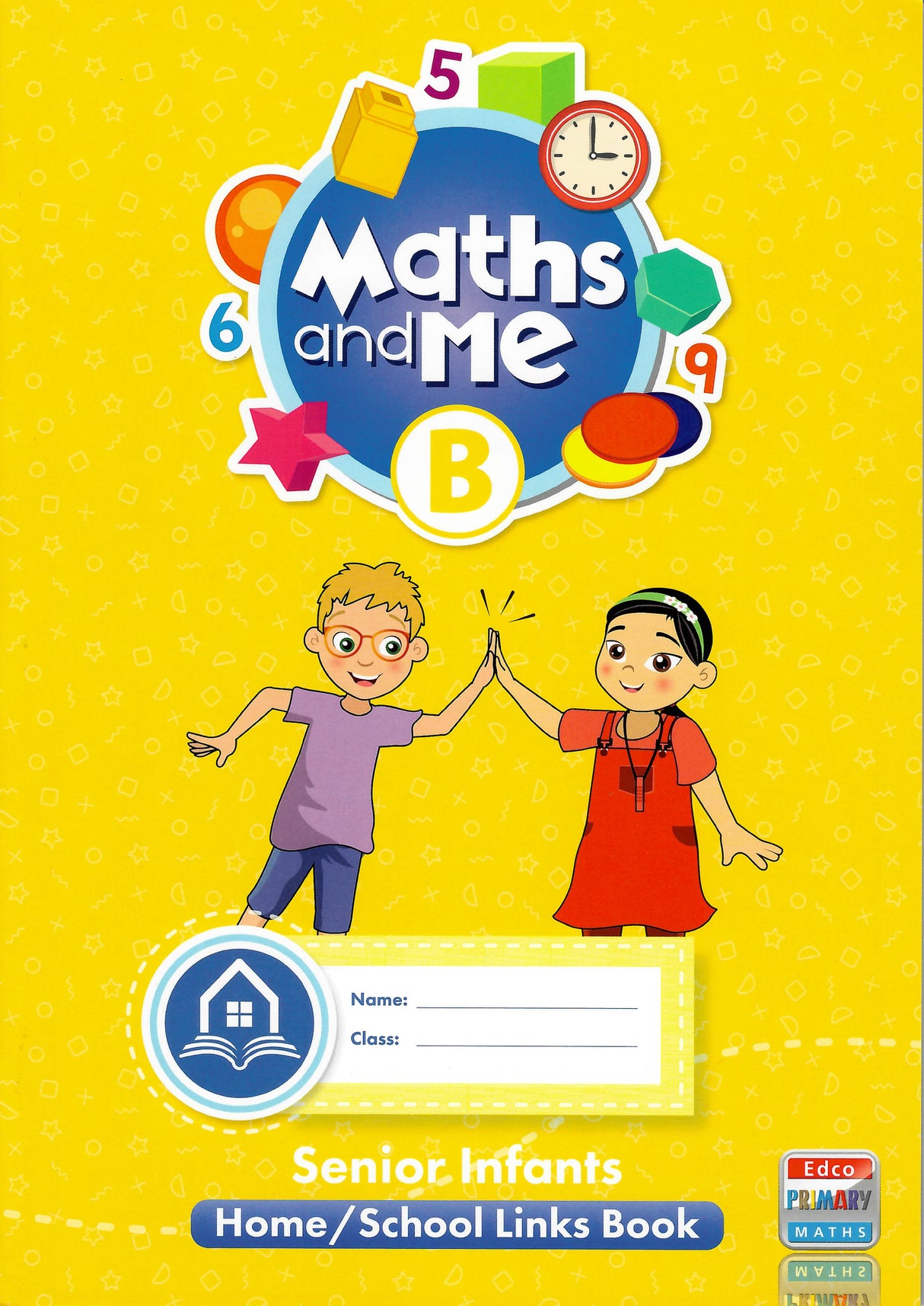 Maths and Me B - Pupils Book & Home School Links Book & Progress Assessment Booklet - Set - Senior Infants