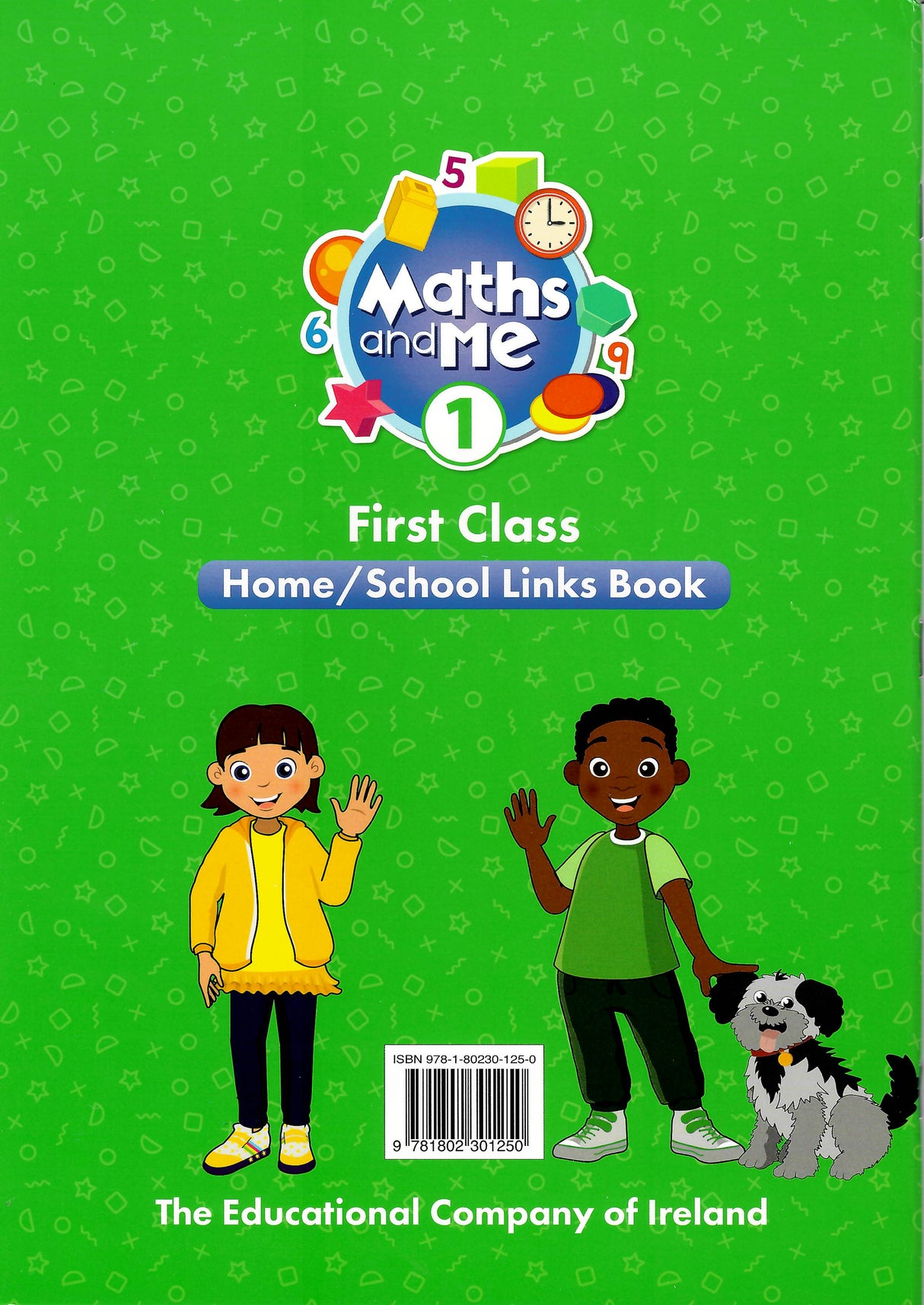 Maths and Me 1 - Pupils Book & Home School Links Book & Progress Assessment Booklet - Set - First Class