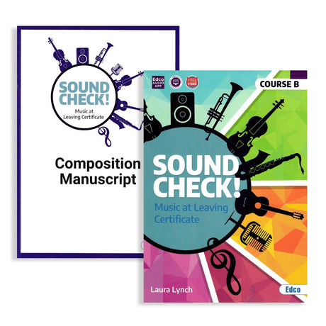 Sound Check! B - Leaving Cert Music - Student Book and Composition Manuscript - Set by Edco on Schoolbooks.ie