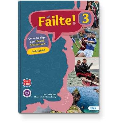 NEW Fáilte 3! - HL Pack by Edco on Schoolbooks.ie