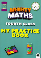 Mighty Maths - 4th Class - My Practice Book