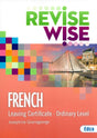 Revise Wise - Leaving Cert - French - Ordinary Level by Edco on Schoolbooks.ie