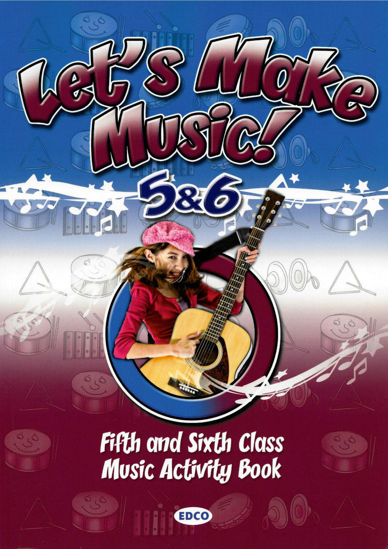 Let's Make Music! 5 & 6 by Edco on Schoolbooks.ie