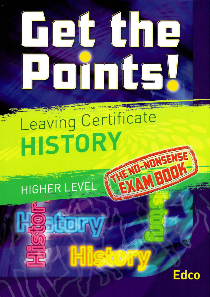 Get the Points: History - Leaving Cert - Higher Level by Edco on Schoolbooks.ie