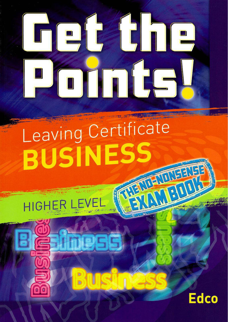 Get the Points: Business - Leaving Cert - Higher Level by Edco on Schoolbooks.ie
