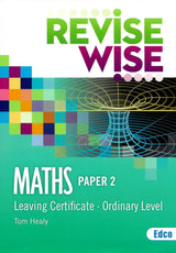 Revise Wise - Leaving Cert - Maths - Ordinary Level Paper 2 by Edco on Schoolbooks.ie