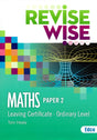 Revise Wise - Leaving Cert - Maths - Ordinary Level Paper 2 by Edco on Schoolbooks.ie