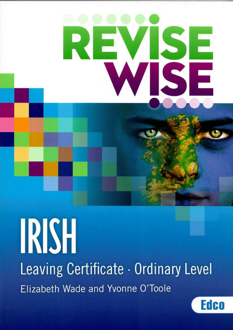 Revise Wise - Leaving Cert - Irish - Ordinary Level by Edco on Schoolbooks.ie