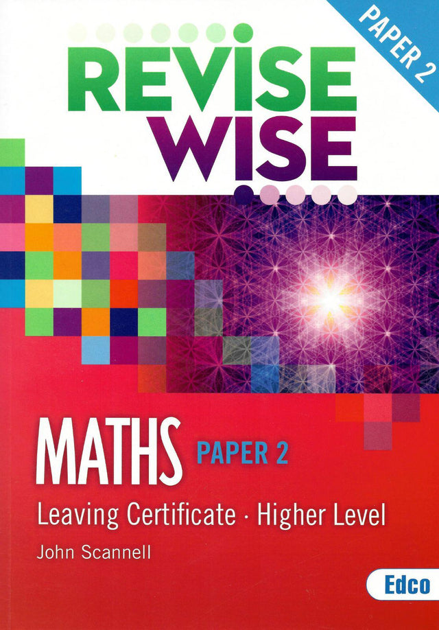 Revise Wise - Leaving Cert - Maths - Higher Level Paper 2 by Edco on Schoolbooks.ie