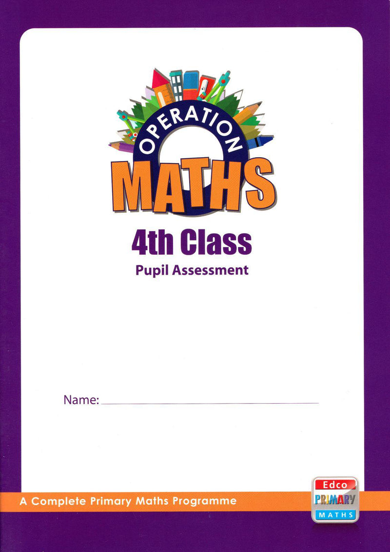 Operation Maths 4 - Assessment Book by Edco on Schoolbooks.ie