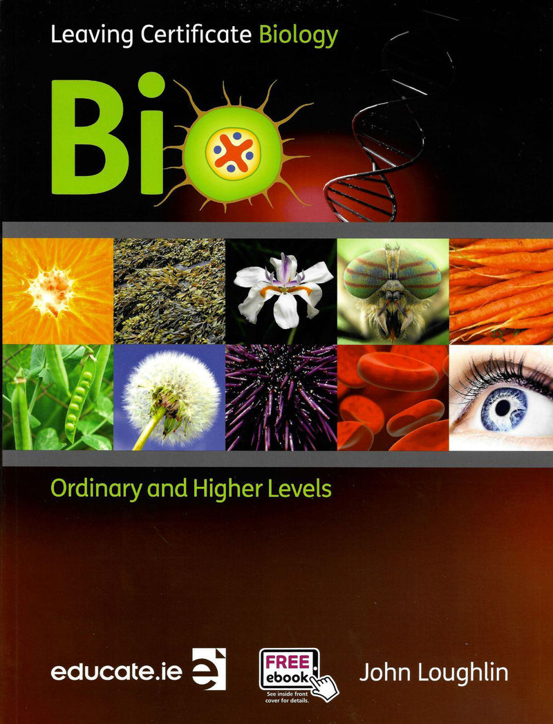Bio - Leaving Cert Biology - Higher and Ordinary Level by Educate.ie on Schoolbooks.ie