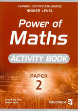 Power of Maths - Leaving Cert - Paper 2 - Activity Book Only - Higher Level by Educate.ie on Schoolbooks.ie