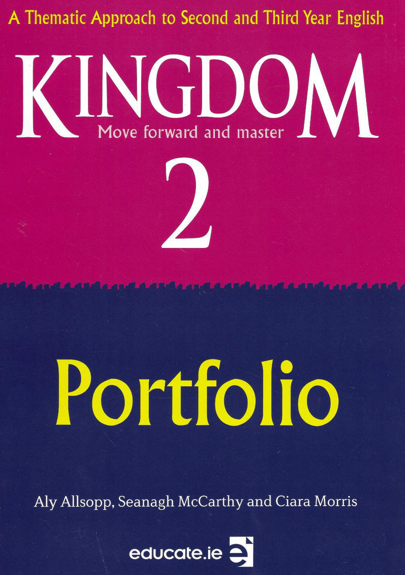 ■ Kingdom 2 - Junior Cycle English - Textbook & Combined Portfolio & Grammar Primer Book Set - 1st / Old Edition (2018) by Educate.ie on Schoolbooks.ie