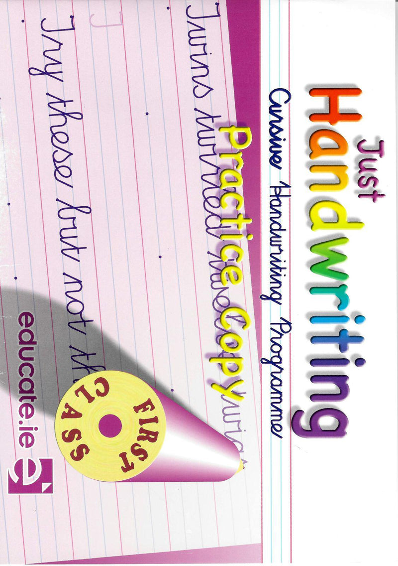 Just Handwriting - 1st Class - Cursive + Practice Copy by Educate.ie on Schoolbooks.ie