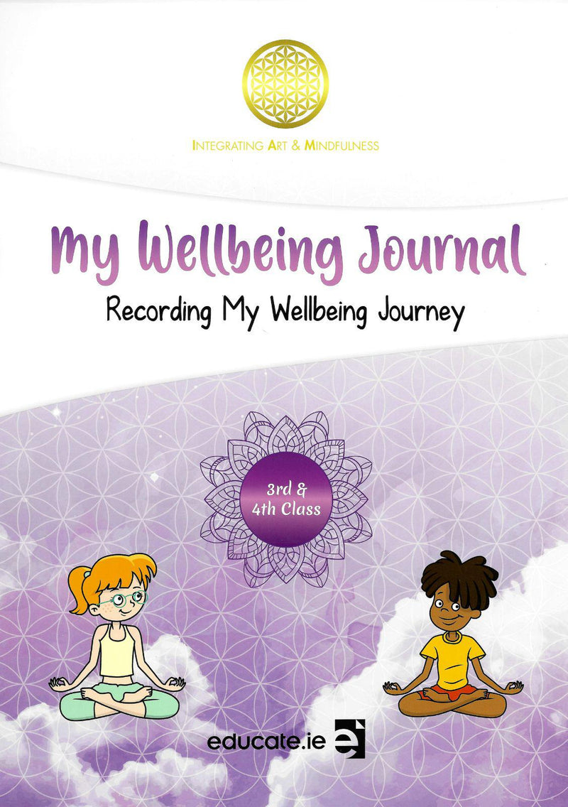 My Wellbeing Journal - Third & Fourth Class by Educate.ie on Schoolbooks.ie