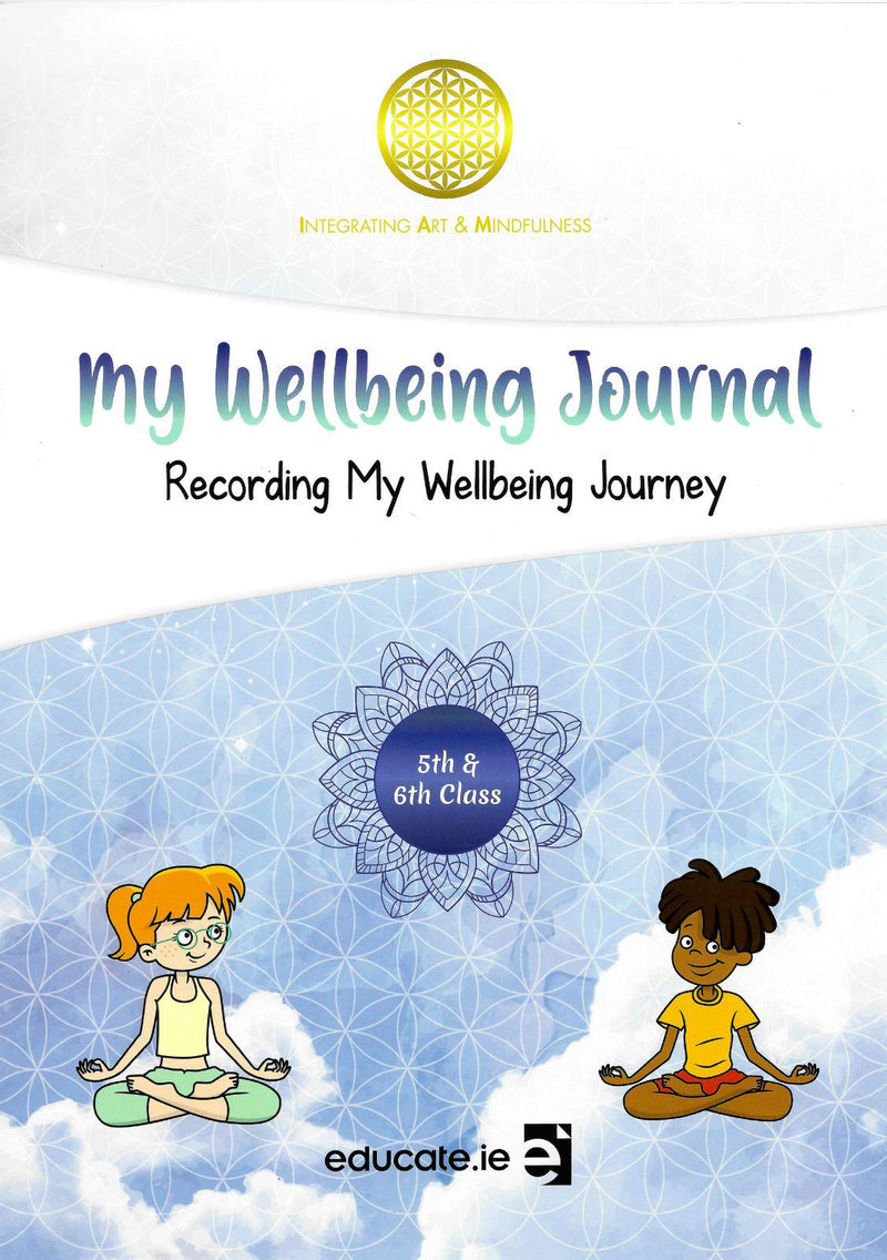 My Wellbeing Journal - Fifth & Sixth Class by Educate.ie on Schoolbooks.ie