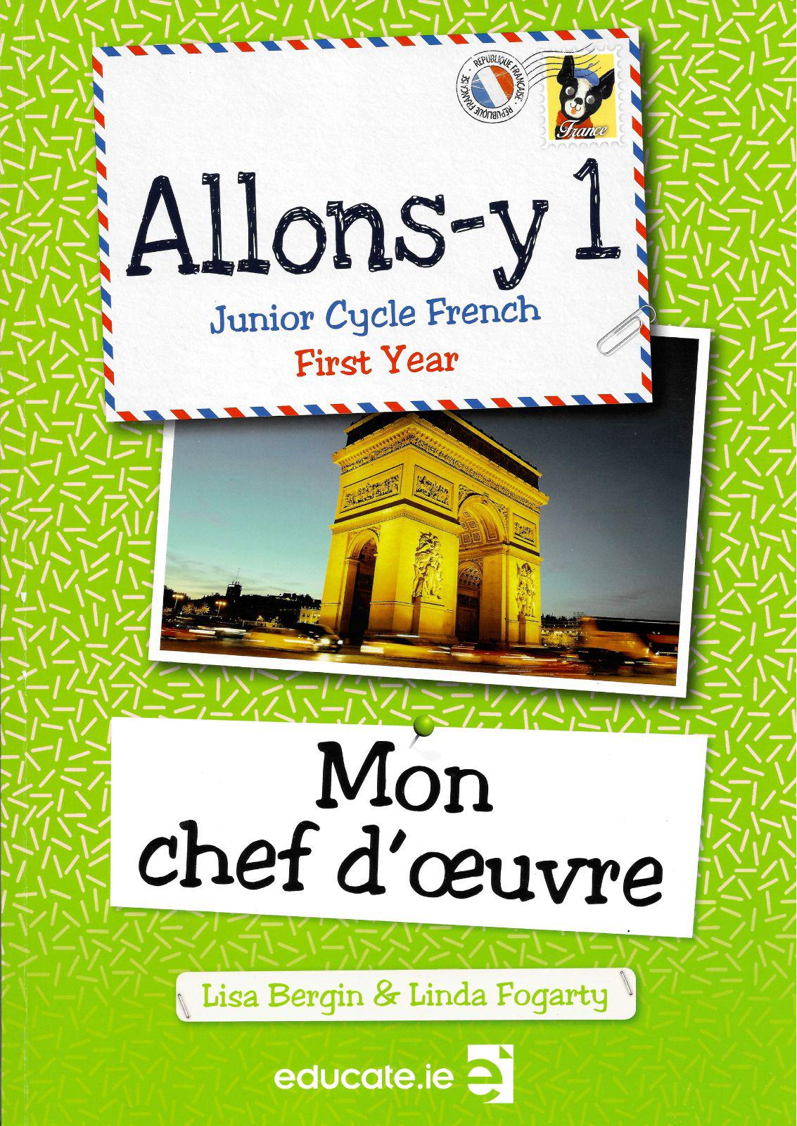 Allons-y 1 - Gaeilge Edition - Textbook, Mon chef d'oeuvre Book & Lexique by Educate.ie on Schoolbooks.ie