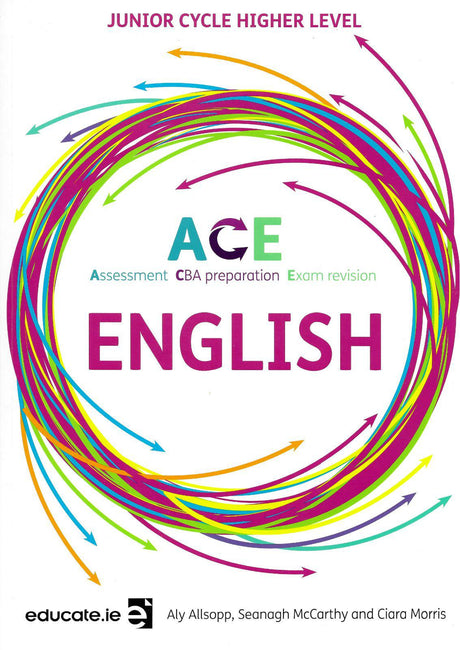 ACE (Assessment, CBA Preparation & Exam Revision) - English by Educate.ie on Schoolbooks.ie