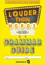 Louder Than Words - Junior Cycle English - Grammar Guide Only by Educate.ie on Schoolbooks.ie