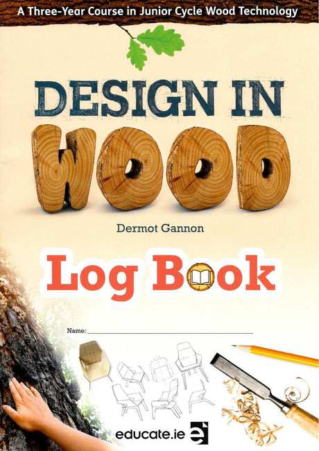 Design in Wood - Log Book Only by Educate.ie on Schoolbooks.ie