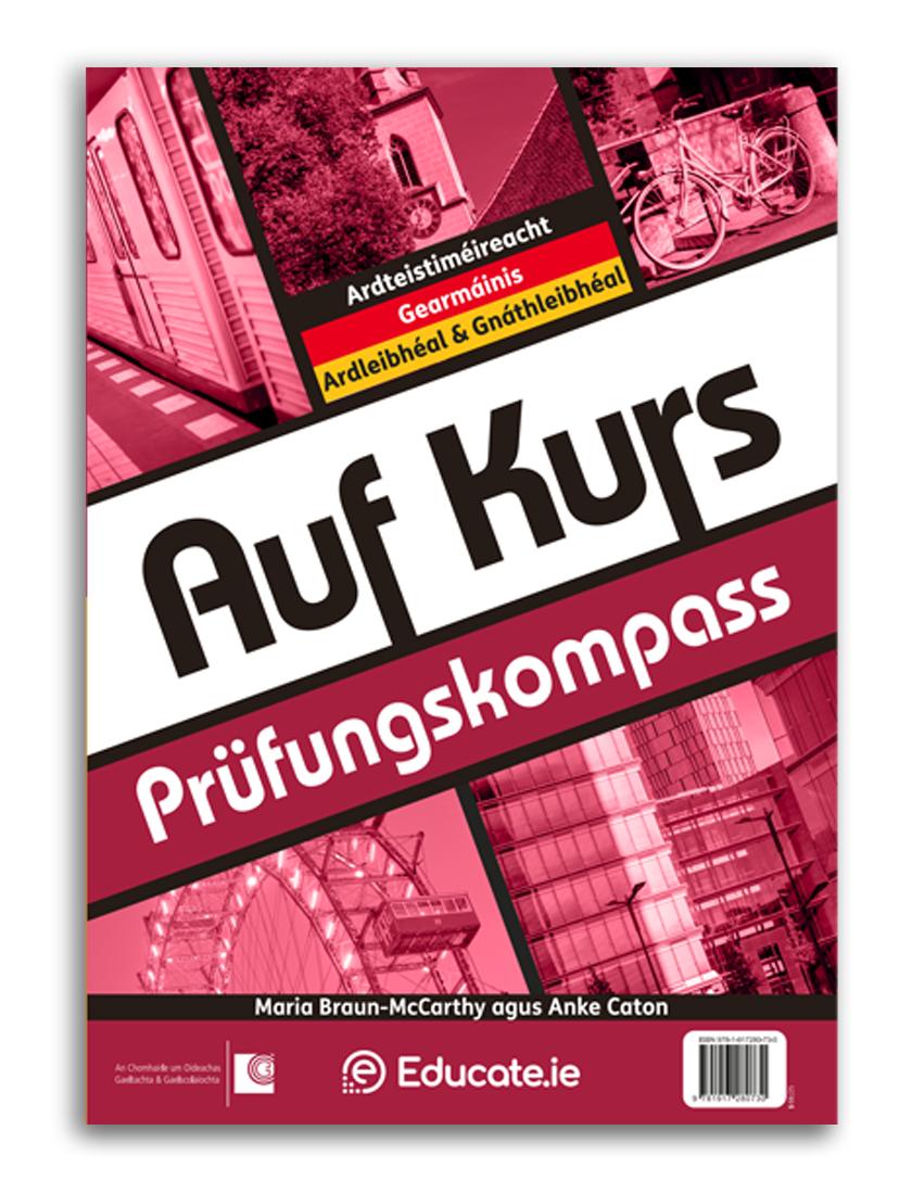 ■ Auf Kurs - Textbook & Prüfungskompass/Übungsbuch - Set - Gaeilge Edition by Educate.ie on Schoolbooks.ie