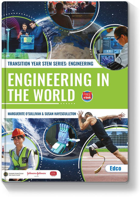 Engineering in the World - Transition Year Engineering by Edco on Schoolbooks.ie