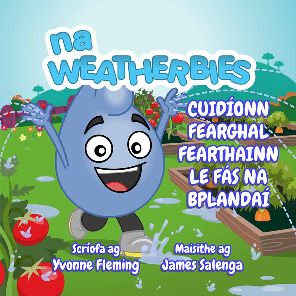 Cuidíonn Fearghal Fearthainn le Fás na bPlandaí - Leabhar 4