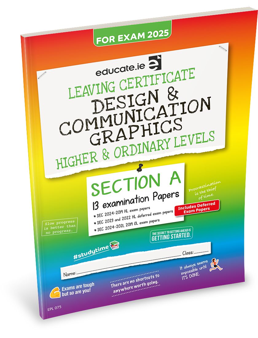 Educate.ie - Exam Papers - Leaving Cert - Design & Communication Graphics - Higher & Ordinary Level - Exam 2025 by Educate.ie on Schoolbooks.ie